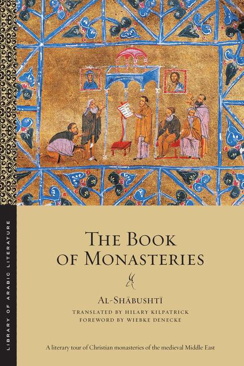 Book cover of The Book of Monasteries (Library of Arabic Literature)