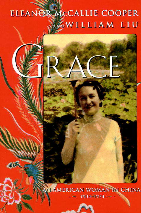 Book cover of Grace: An American Woman in China, 1934-1974