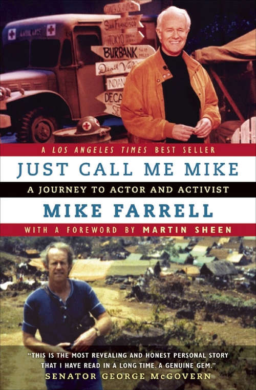 Book cover of Just Call Me Mike: A Journey to Actor and Activist