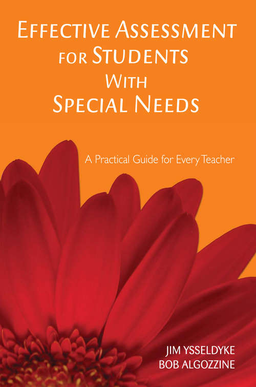 Effective Assessment for Students With Special Needs: A Practical Guide for Every Teacher (Practical Approach To Special Education For Every Teacher Ser.)