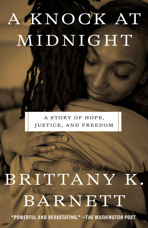 Book cover of A Knock at Midnight: A Story of Hope, Justice, and Freedom