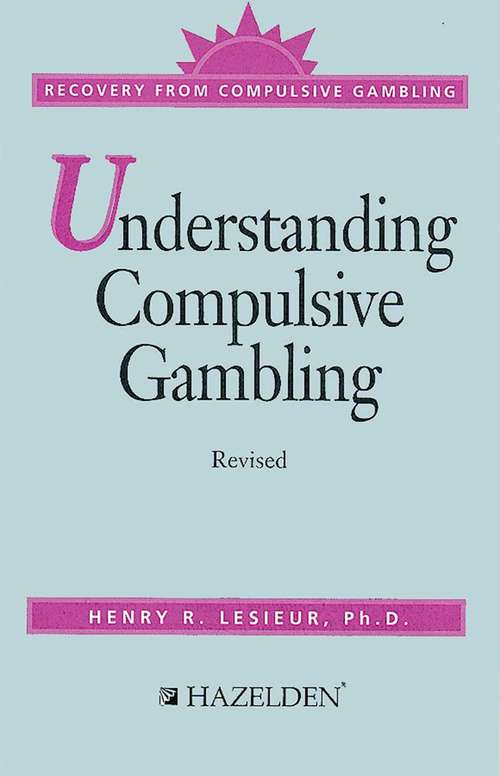 Book cover of Understanding Compulsive Gambling: Recovery from Compulsive Gambling