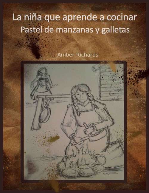 Book cover of La Niña Pionera Que Aprende A Cocinar