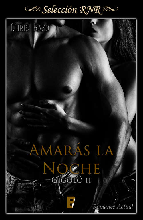 Book cover of Amarás la noche (Gigoló: Volumen 1)