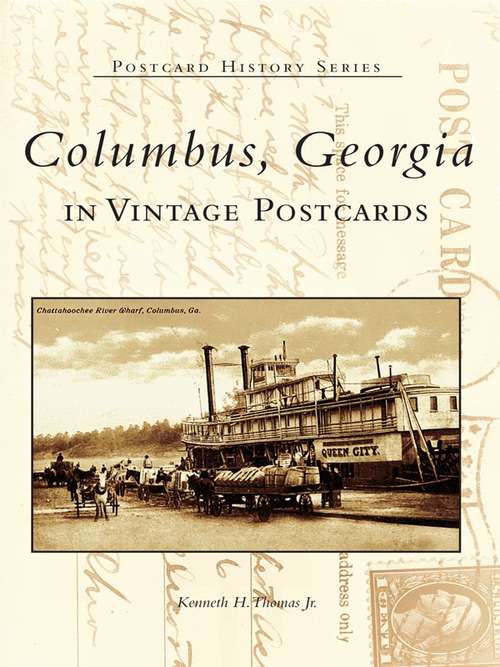 Book cover of Columbus, Georgia in Vintage Postcards (Postcard History)