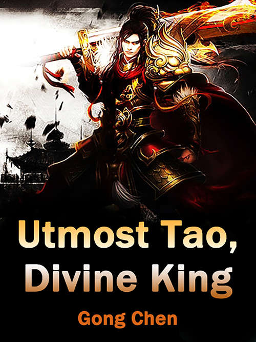 Utmost Tao, Divine King: Volume 5 (Volume 5 #5)