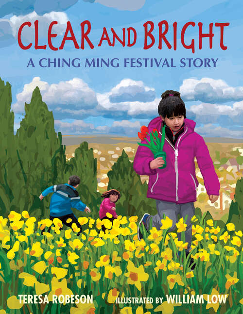 Book cover of Clear and Bright: A Ching Ming Festival Story