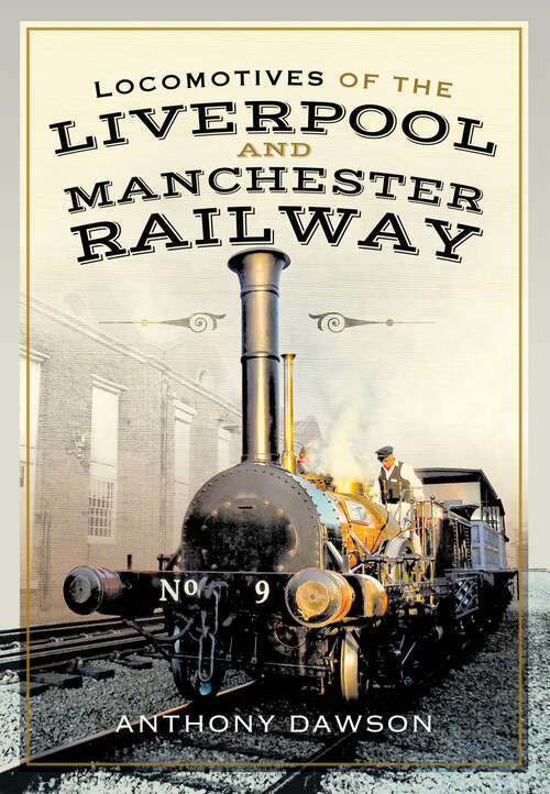 Book cover of Locomotives of the Liverpool and Manchester Railway