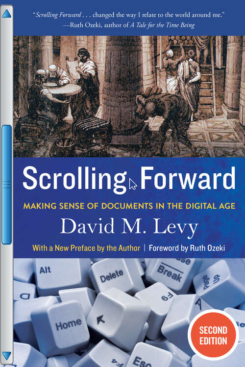 Scrolling Forward, Second Edition: Making Sense of Documents in the Digital Age