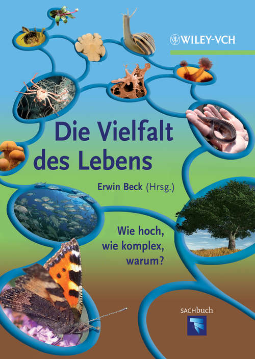 Book cover of Die Vielfalt des Lebens: Wie hoch, wie komplex, warum?