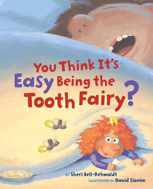 Book cover of You Think It's Easy Being the Tooth Fairy?