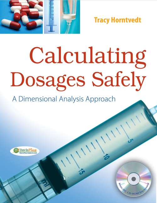 Book cover of Calculating Dosages Safely: A Dimensional Analysis Approach