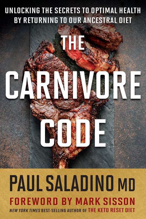 Book cover of The Carnivore Code: Unlocking the Secrets to Optimal Health by Returning to Our Ancestral Diet