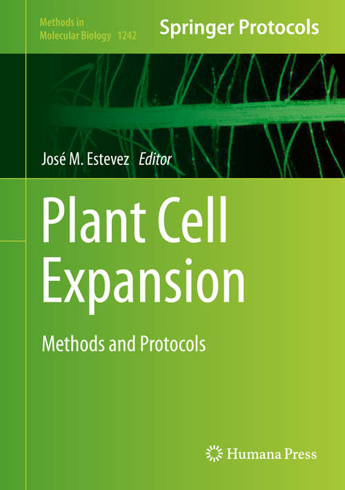 Book cover of Plant Cell Expansion: Methods and Protocols (2015) (Methods in Molecular Biology #1242)