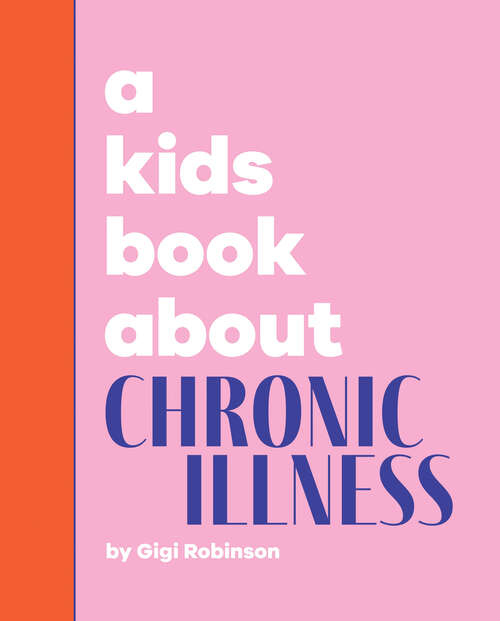 Book cover of Kids Book About Chronic Illness, A (A Kids Book)