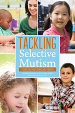 Tackling Selective Mutism: A Guide for Professionals and Parents