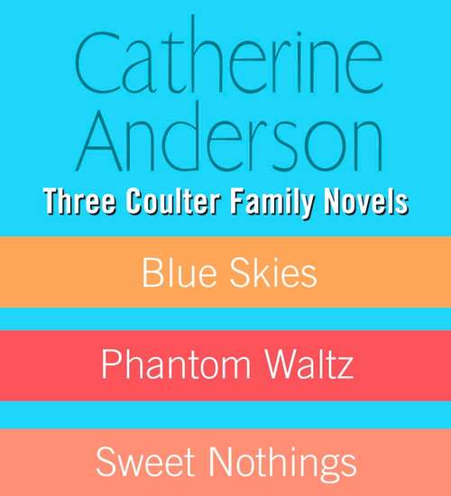 Book cover of Catherine Anderson Three Coulter Family Novels