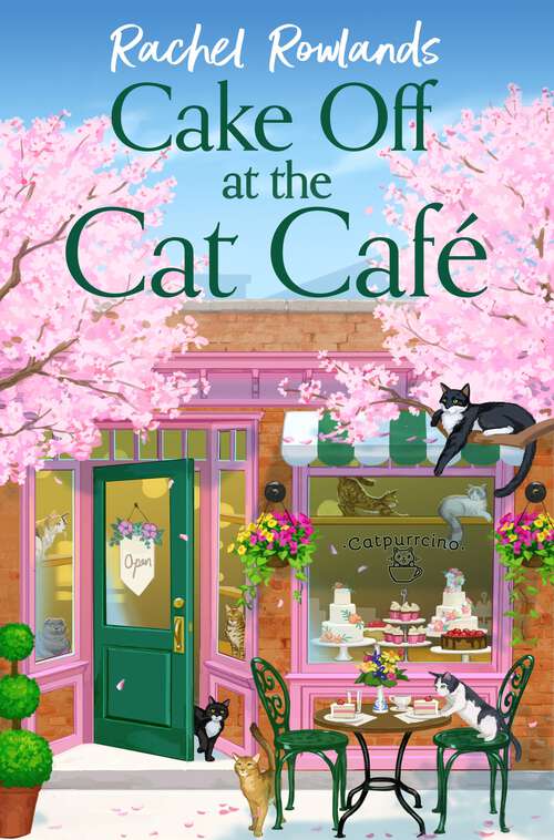 Book cover of Cake Off at the Cat Cafe: A delicious and heartwarming enemies to lovers romance that is purr joy! (A Cat Café Romance)