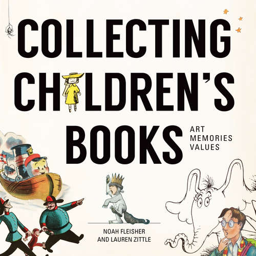 Book cover of Collecting Children's Books: Art, Memories, Values