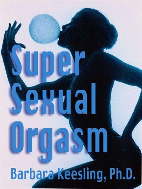 Book cover of Super Sexual Orgasm: The Cul-de-sac