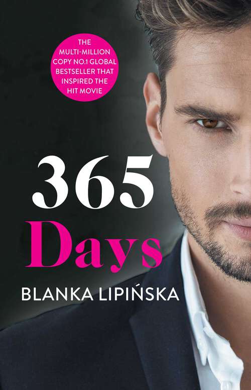 Book cover of 365 Days: A Novel (365 Days Series #1)