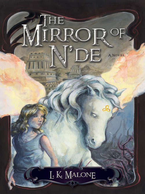 Book cover of The Mirror of N'de: A Novel