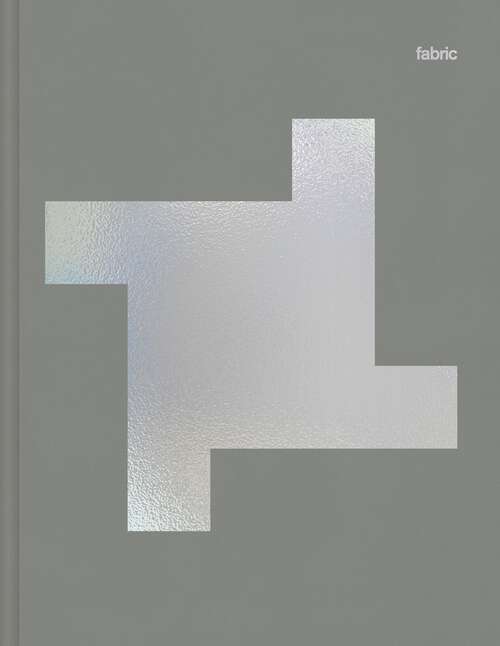 Book cover of fabric: The fully illustrated history of the famous London club
