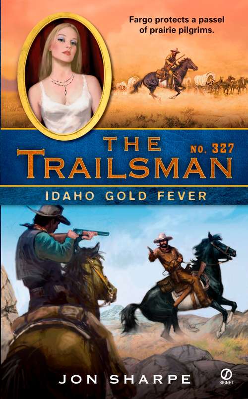 Book cover of Idaho Gold Fever (Trailsman #327)