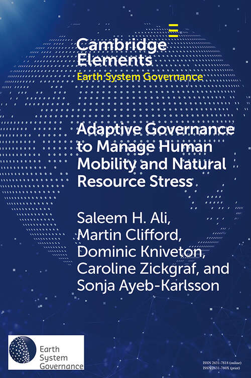 Book cover of Adaptive Governance to Manage Human Mobility and Natural Resource Stress (Elements in Earth System Governance)