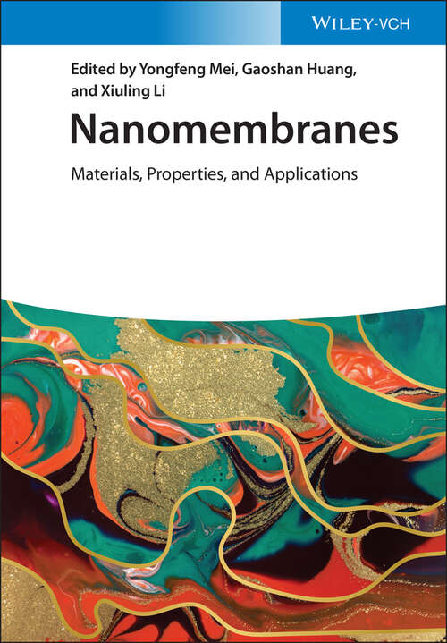 Nanomembranes: Materials, Properties, and Applications
