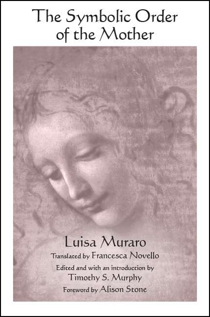 Book cover of The Symbolic Order of the Mother (SUNY series in Contemporary Italian Philosophy)