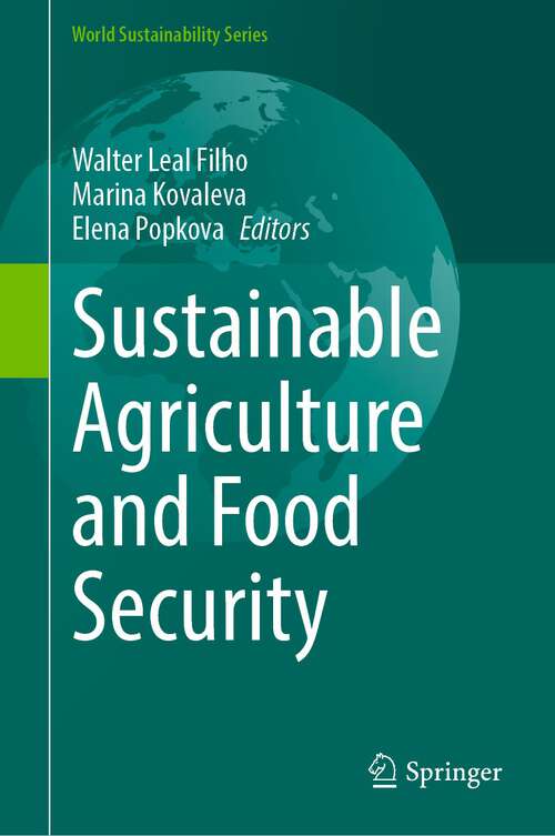 Book cover of Sustainable Agriculture and Food Security (1st ed. 2022) (World Sustainability Series)