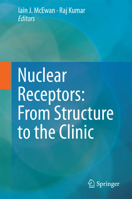 Book cover of Nuclear Receptors: From Structure to the Clinic