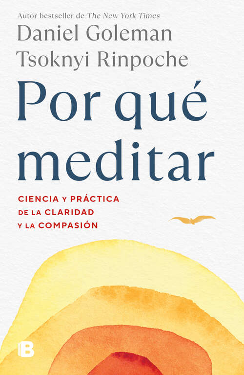 Book cover of Por qué meditar: Ciencia y páctica de la claridad y la compasión