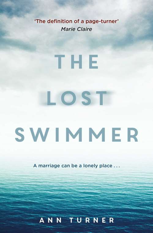 Book cover of The Lost Swimmer: A haunting, razor-sharp thriller that explores the consequences of love and trust