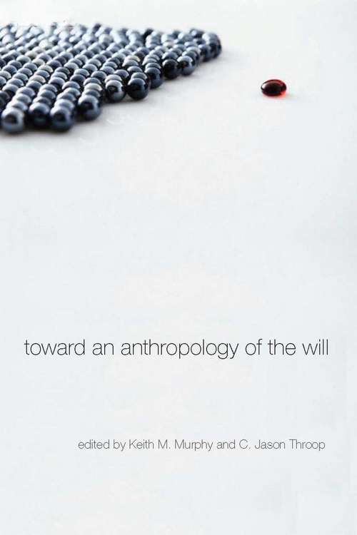 Book cover of Toward an Anthropology of the Will