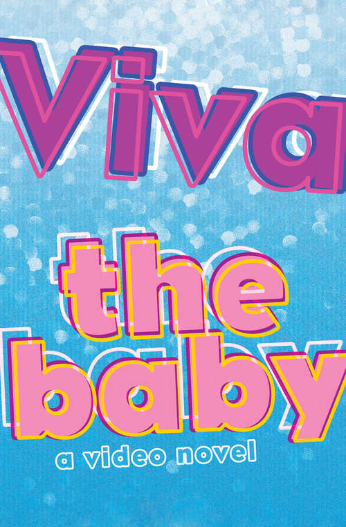 Book cover of The Baby: A Video Novel