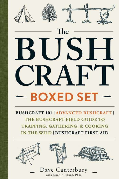 The Bushcraft Boxed Set: Bushcraft 101; Advanced Bushcraft; The Bushcraft Field Guide to Trapping, Gathering, & Cooking in the Wild; Bushcraft First Aid (Bushcraft)