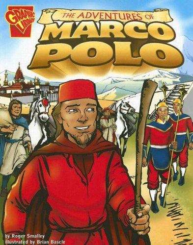 Book cover of Graphic History: The Adventures of Marco Polo