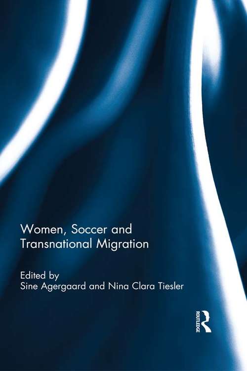 Book cover of Women, Soccer and Transnational Migration