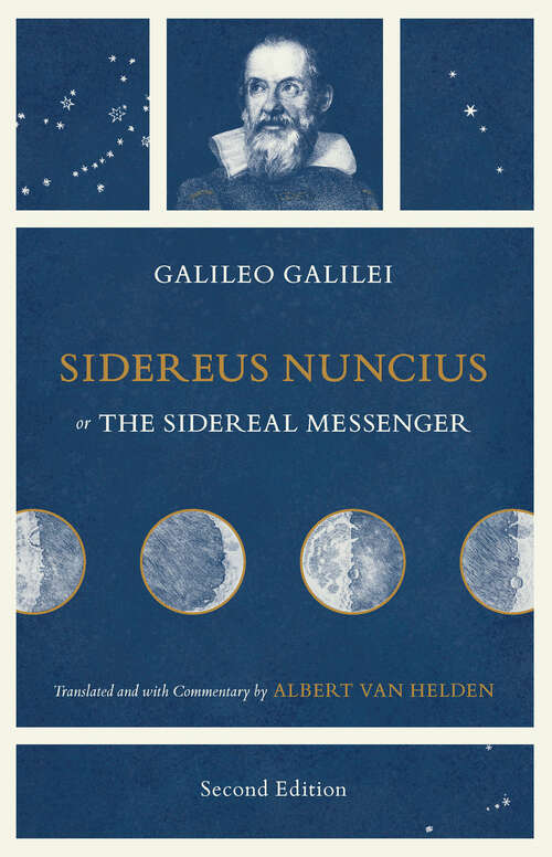 Book cover of Sidereus Nuncius, or The Sidereal Messenger (2nd Edition)