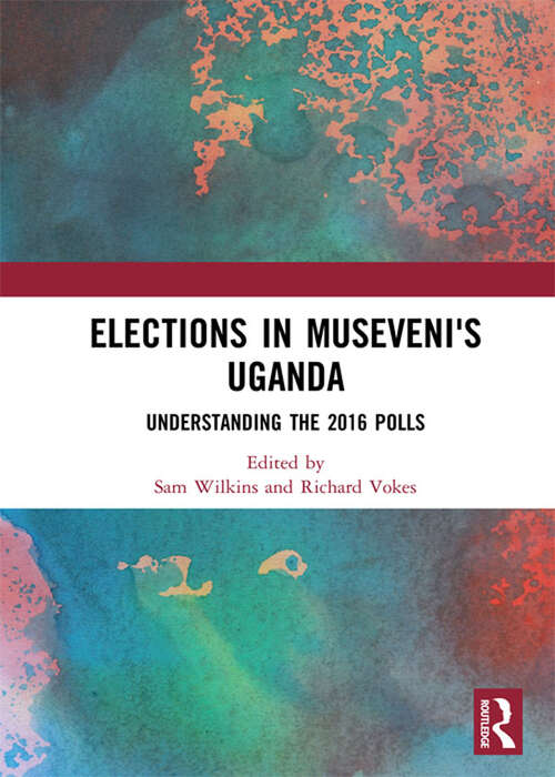 Book cover of Elections in Museveni's Uganda