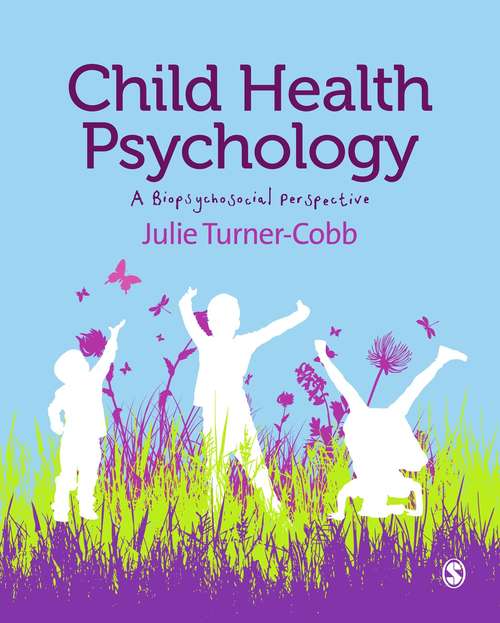 Book cover of Child Health Psychology: A Biopsychosocial Perspective