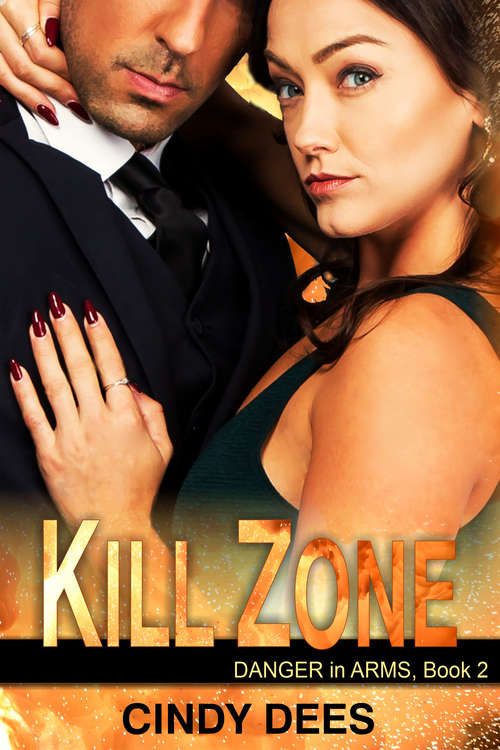 Kill Zone: Romantic Suspense (Danger in Arms #2)