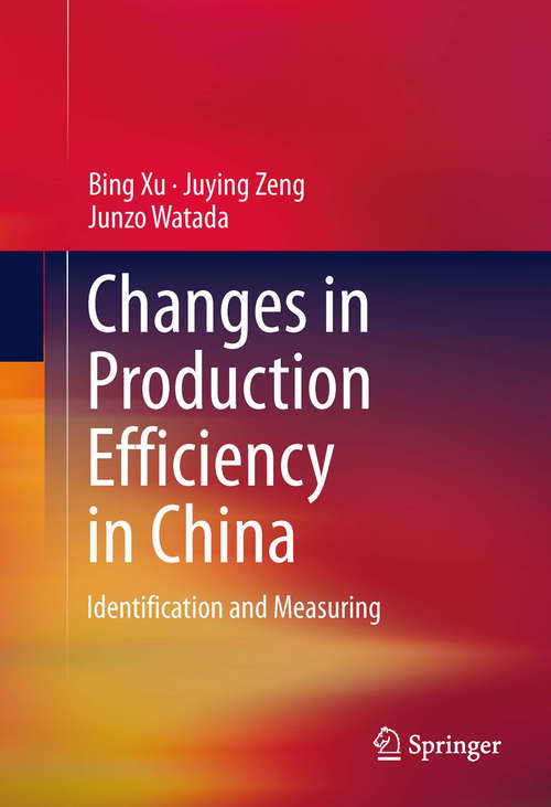 Changes in Production Efficiency in China: Identification and Measuring