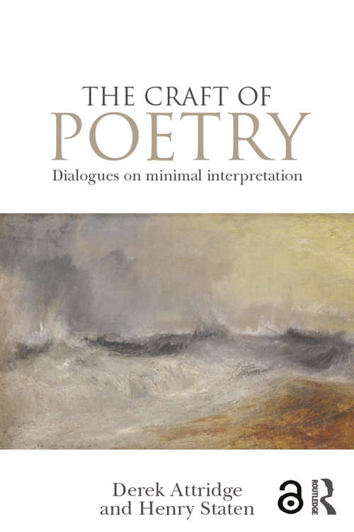 The Craft of Poetry: Dialogues on Minimal Interpretation
