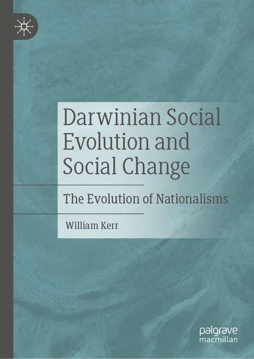 Book cover of Darwinian Social Evolution and Social Change: The Evolution of Nationalisms (1st ed. 2021)
