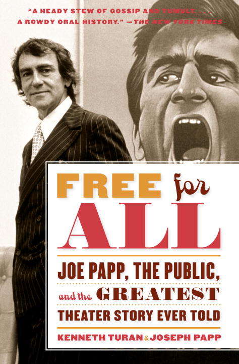 Book cover of Free for All: Joe Papp, The Public, and the Greatest Theater Story Ever Told