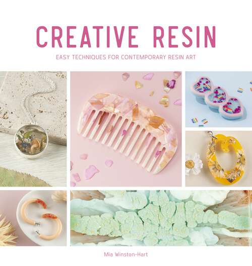 Book cover of Creative Resin: Easy Techniques for Contemporary Resin Art