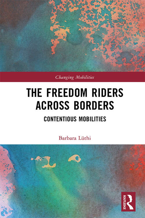 Book cover of The Freedom Riders Across Borders: Contentious Mobilities (Changing Mobilities)